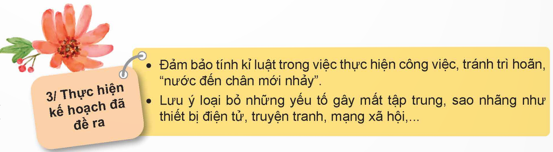 MỞ ĐẦUEm hãy chia sẻ những điều mình cảm thấy hài lòng và chưa hài lòng trong việc phân bổ và quản lý thời gian hằng ngày của bản thânGợi ý:Phân chia thời gian tiến hành các hoạt động hợp lý, đúng thời điểm, đã biết xác định các mục tiêu quan trọng nhất của bản thân. Tuy nhiên vẫn biết cách sắp xếp mức độ ưu tiên cho mỗi hành động, hành động nào là quan trọng nhất. Đôi khi sử dụng điện thoại quá nhiều, không biết cách nói “không” với những lời mời của người khác 1. QUẢN LÝ THỜI GIAN HIỆU QUẢ VÀ SỰ CẦN THIẾT PHẢI QUẢN LÝ THỜI GIAN HIỆU QUẢ Em hãy đọc các trường hợp sau và trả lời câu hỏi: “Năm nay lên lớp 9…hết bài tập” “Mặc dù đã lên kế hoạch…lớp học”“M thường xây dựng kế hoạch…đã đề ra” a. Trong các trường hợp trên, bạn nào quản lý thời gian hiệu quả/không hiệu quả Vì sao? b. Em hãy nêu ví dụ về việc quản lý thời gian hiệu quả và cho biết quản lý thời gian hiệu quả mang lại những lợi ích gìGiải chi tiết:a. Trường hợp quản lý thời gian không hiệu quả: 1 => K không biết lập kế hoạch mà vẫn còn mải chơi dù sắp thi chuyển cấp, 2 => H chưa tuân thủ theo kế hoạch đã sắp xếp, còn xao nhãng khi học làm cho sức khoẻ suy giảm, cản trở học tậpTrường hợp quản lý thời gian hiệu quả: 3 => M biết cách xây dựng kế hoạch và thực hiện theo rất tốtb. Sắp đến kì thi chuyển cấp, M đã xây dựng kế hoạch học tập – nghỉ ngơi đầy đủ và ngày nào bạn cũng làm theo kế hoạch đó, khiến cho thành tích học tập của bạn ngày càng tiến bộ. Quản lý thời gian hiệu quả giúp chúng ta chủ động trong cuộc sống, công việc, nâng cao năng suất, giảm bớt áp lực trong công việc, tăng niềm vui trong cuộc sống, nâng cao sức sáng tạo, tăng lượng “thời gian riêng tư” cho mỗi cá nhân, có thể dự trù được nhiều việc cho kế hoạch tương lai, giải quyết các vấn đề mang tính dài hạn 2. CÁCH QUẢN LÝ THỜI GIAN HIỆU QUẢ Em hãy đọc thông tin sau và trả lời câu hỏi: Những bước sau đây sẽ giúp em quản lý thời gian hiệu quả: a. Dựa vào thông tin trên, em hãy giúp bạn K và H ở mục 1 có cách quản lý thời gian hiệu quả hơn b. Theo em, để quản lý thời gian hiệu quả cần thực hành những kỹ năng nào?c. Vận dụng cách quản lý thời gian đã học, em hãy xây dựng kế hoạch thời gian và sắp xếp mức độ ưu tiên cho những công việc cần hoàn thành của bản thân trong 1 tuầnGiải chi tiết:a. Lập bảng kế hoạch bao gồm các hoạt động cần phải thực hiện trong 1 ngày, để trống một phần thời gian dự trù cho những hoạt động xảy ra đột xuất, sắp xếp thời gian cho từng hoạt động, đánh dấu vào những hoạt động đã thực hiện xong trong kế hoạch, đảm bảo kế hoạch được thực hiện đúng với tình hình thực tếb. Kỹ năng sắp xếp, kỹ năng giải quyết vấn đề, kỹ năng quản lý bản thân, kỹ năng xử lý tình huốngc. Công việcThời gian bắt đầuThời gian kết thúcƯu tiênTập thể dục5h 5h152Vệ sinh cá nhân5h15 5h302Ăn sáng5h356h152Chuẩn bị đồ dùng, sách vở 6h156h303Đi học6h4511h151Ăn trưa11h50 12h402Đi học12h4517h201Thể thao, giải trí, nghỉ ngơi17h30 18h304Ăn tối18h3519h202Làm bài tập19h3021h1Nghỉ ngơi, giải trí21h22h4Đi ngủ22h105h2 LUYỆN TẬP:Câu 1: Em tán thành/không tán thành với những quan điểm về quản lý thời gian dưới đây? Giải thích vì sao? a. Làm được càng nhiều việc càng tốt trong một khoảng thời gian ngắn nhấtb. Luôn dành thời gian cho những việc mình muốn làm c. Chủ động sắp xếp công việc hợp lý, biết mình cần hoàn thành những công việc gì, có bao nhiêu thời gianGiải chi tiết:a. Không tán thành. Cần đề cao chất lượng, hiệu quả trong khoảng thời gian đó mới có thể đưa ra nhận định tốt hay khôngb. Không tán thành. Cần sắp xếp kế hoạch sao cho vừa đảm bảo được sở thích cá nhân cũng như đảm bảo hoàn thành tốt các công việc cần được thực hiệnc. Tán thành. Việc sắp xếp trước sẽ khiến chúng ta chủ động trong việc giải quyết vấn đề hơn Câu 2: Em hãy đọc câu danh ngôn dưới đây và viết bài thuyết trình về sự cần thiết của việc quản lý thời gian hiệu quả “Thời gian là cuộc sống, vì thế ai lãng phí thời gian là lãng phí chính cuộc đời của họ; ai làm chủ được thời gian thì làm chủ được cuộc sống” (Alan Lakein)Giải chi tiết:Quản lý thời gian là quá trình lập danh sách những điều phải làm, nguyên tắc thực hiện thời gian biểu, đảm bảo rằng mọi việc được thực hiện theo đúng kế hoạch, không bị lãng phí. Thời gian là hữu hạn. Nếu muốn trở thành người thành công, thì cần phải biết cách quản lý thời gian một cách hợp lý và tránh bị phân tán, đó là những kỹ năng bắt buộc cần phải có. Thời gian đi qua không bao giờ lấy lại được, vì vậy trước khi làm việc gì, chúng ta nên có kế hoạch cụ thể để sử dụng quỹ thời gian một cách khoa học nhất. Cuộc sống và thời gian luôn song hành cùng nhau. Cuộc sống dạy ta biết cách sử dụng quỹ thời gian và thời gian dạy ta hiểu giá trị của cuộc sống. Chính vì thế, lãng phí thời gian là lãng phí chính cuộc đời của mình, nếu làm chủ được thời gian thì chính là làm chủ được cuộc sống của chính mình. Câu 3: Em hãy nhận xét cách quản lý thời gian của các bạn dưới đây và tư vấn giúp các bạn cách làm hiệu quả hơna. Ngoài việc học tập chăm chỉ để đạt được danh hiệu…hết các công việcb. M có thói quen làm việc ngẫu hứng…đúng hạnGiải chi tiết:a. N là người biết biết bản thân cần gì và thiếu gì để hoàn thiện nhưng N không biết cách sắp xếp, quản lý các việc một cách hiệu quả nhất => N nên tối giản các hoạt động và cân nhắc sự cần thiết của chúng, ưu tiên những việc bắt buộc, có ích cho bản thân còn với những sở thích cá nhân, chưa phải lúc thì nên sắp xếp thời điểm khácb. M chưa biết cách phân chia các đầu việc, còn làm việc theo cảm hứng dẫn đến nhiều hệ luỵ => M nên xây dựng kế hoạch hợp lý và thực hiện theo Câu 4: Em hãy liệt kê những kỹ năng quản lý thời gian và tự đánh giá xem mình đã thực hiện được những kỹ năng nào, cần thay đổi điều gì theo bảng gợi ý dưới đâyKỹ năng quản lý thời gianĐã làm đượcChưa làm đượcKế hoạch thay đổiXác định mục tiêu cần làm Gợi ý:Kỹ năng quản lý thời gianĐã làm đượcChưa làm đượcKế hoạch thay đổiXác định mục tiêu cần làmĐọc trước bài và làm bài tập về nhà Chưa tập thể dục, dành thời gian cho điện thoại quá nhiềuPhân chia thời gian nghỉ ngơi hợp lý để giải tríHiểu về bản thânNhận thức được sở thích, đam mêChưa có kế hoạch thực hiện, làm việc vẫn còn theo cảm hứngXây dựng kế hoạch học tập, thực hiện đam mêHiểu về công việcĐánh giá được mức độ ưu tiên của từng hoạt độngTiến hành chưa theo kế hoạch, thường kết thúc sớm so với kế hoạchĐưa ra điều chỉnh hợp lý VẬN DỤNG