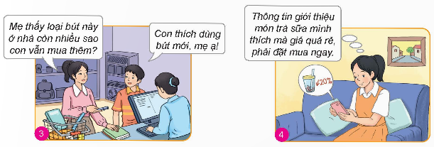 MỞ ĐẦU Em hãy chia sẻ thói quen tiêu dùng của bản thân hoặc người thân trong gia đình và nêu kết quả của mỗi thói quen đóGiải chi tiết:Gia đình em sẽ lên danh sách những món đồ cần mua trong một khoảng thời gian nhất định, xem xét tính dài hạn – ngắn hạn của từng vật phẩm, để dành một khoản để đút lợn tiết kiệm, tránh mua những thứ không cần thiết, những thứ hứng lên mua không có trong danh sách chi tiêu 1. TIÊU DÙNG THÔNG MINH VÀ LỢI ÍCH CỦA TIÊU DÙNG THÔNG MINHa. Trong các hình ảnh trên, bạn nào có thói quen tiêu dùng tốt, bạn nào có thói quen tiêu dùng chưa tốt? Vì sao?b. Theo em, thế nào là tiêu dùng thông minhc. Từ những hình ảnh trên, em hãy cho biết biểu hiện của người tiêu dùng thông minh và người tiêu dùng kém thông minh. Những hành vi tiêu dùng thông minh mang lại lợi ích gìGiải chi tiết:a. Tiêu dùng tốt: 1 => biết cân đối chi tiêu hợp lý để thực hiện mong muốn của bản thân, 4 => biết lựa chọn thời gian hợp lý để mua được thứ bản thân yêu thích mà giá rẻ hơnTiêu dùng chưa tốt: 2 => mua những thứ không cần thiết, vượt ngoài chi tiêu của bản thân, 3 => mua vượt quá chỉ tiêu, những thứ đồ chưa cần dùng đến vì cảm hứng của bản thânb. Tiêu dùng thông minh là việc biết chi tiêu có kế hoạch, hiệu quả, phù hợp với đặc điểm của bản thânc. Tiêu dùng thông minh là mua sắm những món đồ phù hợp với mục đích tiêu dùng của cá nhân, thực hiện đúng kế hoạch chi tiêu, giúp cho người tiêu dùng mua được những sản phẩm chất lượng, thực tế, đảm bảo kinh tế bền vững 2. CÁCH TIÊU DÙNG THÔNG MINHa. Từ thông tin và hình ảnh trên, em hãy nêu những điểm cần lưu ý trong việc xây dựng kế hoạch chi tiêu, tìm hiểu thông tin sản phẩm, sử dụng sản phẩm an toàn và lựa chọn phương thức thanh toán. Theo em, những việc làm đó mang lại lợi ích gì cho người tiêu dùngb. Dựa vào những hướng dẫn trên, em hãy nhận xét việc thực hiện các cách tiêu dùng thông minh của bản thân. Nêu ví dụ minh hoạGiải chi tiết:a. Chỉ nên mua những thứ phục vụ cho nhu cầu thiết yếu, phù hợp với khả năng kinh tế, nhu cầu của bản thân. Cần phải tìm hiểu thông tin về chất lượng sản phẩm, thời hạn, mẫu mã ở nhiều nguồn, tem chống hàng giả. Có nhiều hình thức thanh toán có thể sử dụng như bằng thẻ, tiền mặt. Trước khi thanh toán cần kiểm tra xem đã đúng loại hàng, số lượng, giá tiền chưa. b. Mỗi khi mua hàng em đều tham khảo giá cả ở nhiều nơi, lựa chọn mua hàng ở các cửa hàng uy tín, thanh toán bằng thẻ để dễ dàng kiểm soát chi tiêu, mua hàng trên mạng thường lựa chọn các cửa hàng có gắn mall để đảm bảo hàng chính hãng LUYỆN TẬPCâu 1: Trong các trường hợp dưới đây, ai là người tiêu dùng thông minh, ai là người tiêu dùng kém thông minh? Vì sao? a. Khi mua hàng, chị A luôn quan tâm đến chất lượng sản phẩmb. Anh C có thói quen chỉ mua sắm những sản phẩm của nước ngoài nhập khẩu vào Việt Namc. Khi mua rau, quả, bạn Q tìm mua sản phẩm có nguồn gốc, xuất xứ rõ ràng ở các địa chỉ đáng tin cậyGiải chi tiết:a. Người tiêu dùng thông minh. Khi mua hàng cần xem xét kỹ về chất lượng của sản phẩmb. Kém thông minh. Không phải là hàng nhập khẩu đều tốt. Có những sản phẩm gắn mác hàng Việt Nam chất lượng cao dùng rất ổn. Thậm chí một số hàng nhập khẩu là hàng nhái, hàng giả, không đảm bảo chất lượng sản phẩmc. Thông minh. Đây là điều quan trọng khi mua bất kỳ sản phẩm nào Câu 2: Vận dụng cách tiêu dùng thông minh để nhận xét hành vi mua sắm của các nhân vật trong những trường hợp dưới đây: a. Bạn H được mẹ giao…được đầy đủ b. Bạn D rất thích các món…rõ nguồn gốcc. Một người bạn thân…nhu cầuGiải chi tiết:a. Bạn H nên nghe lời mẹ và lên danh sách các đồ thật sự cần thiết mua, tránh mua những thứ lặt vặt, không cần thiếtb. Bạn D nên tìm hiểu kỹ thông tin, tránh tiền mất tật mang, ảnh hưởng đến sức khoẻc. C nên kiên định với hoàn cảnh của bản thân, không nên vì cái lợi trước mắt Câu 3: Hãy nêu lợi ích của những hành vi tiêu dùng thông minh dưới đây: a. Chị A thường tìm…chức năng đób. Đang chuẩn bị xây nhà…quyết định muac. Bạn H thường…mua sắmGiải chi tiết:a. Đảm bảo việc sử dụng các sản phẩm đúng mục đích, không lãnh phí và có hiệu quả các chức năngb. Tìm các nguồn cung cấp khác nhau để tham khảo giá là điều nên làm khi đi mua hàng, việc này có thể khiến cho anh B lựa chọn được nguồn hàng giá hợp lý và chất lượng cũng đáp ứng được nhu cầu tiêu dùng của anh Bc. Bạn H sáng suốt trong việc lựa chọn nơi mua hàng khi biết tìm những kênh bán hàng uy tín Câu 4: Tư vấn cho nhân vật trong các trường hợp dưới đây thực hiện cách tiêu dùng thông minh: a. Lên lớp 9, K được mua xe đạp mới để đi học. Em hãy gợi ý cho bạn K cách tìm hiểu thông tin sản phẩm để chọn được chiếc xe đạp phù hợpb. Y được mẹ giao nhiệm vụ đi chợ mua thức ăn cho cả nhà. Em hãy tư vấn giúp Y lập kế hoạch mua sắm và lựa chọn sản phẩm an toànGiải chi tiết:a. K có thể lên website tìm kiếm các hãng xe đạp dành cho học sinh, tham khảo nhiều nguồn, từ cửa hàng trực tiếp đến trực tuyến, liên hệ với gia đình để được nhận lời khuyênb. Y nên mua những sản phẩm có lợi cho sức khỏe, nên nắm bắt được giá cả của sản phẩm để tránh bị mua hơn giá thường bán, lên kế hoạch cho từng khẩu phần trong gia đình để mua đủ, tránh mua thừa VẬN DỤNG