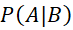 1. Xác suất có điều kiện