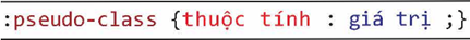 1. KIỂU BỘ CHỌN DẠNG PSEUDO-CLASS VÀ PSEUDO-ELEMENT