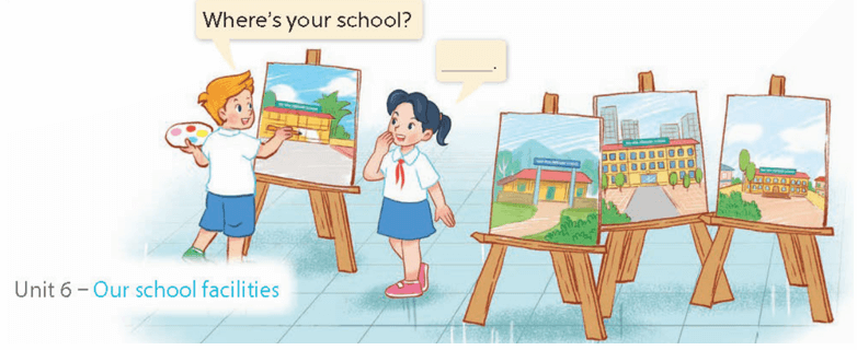 UNIT 6: OUR SCHOOL FACILITIES