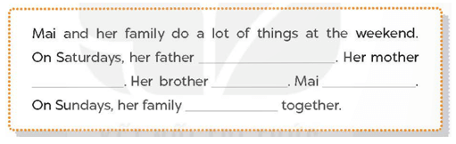 UNIT 15: MY FAMILY’S WEEKENDS
